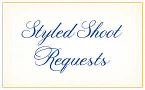 Styled Shoot Requests